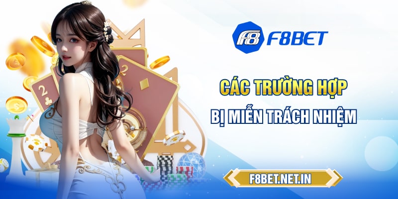 Các trường hợp bị miễn trách nhiệm