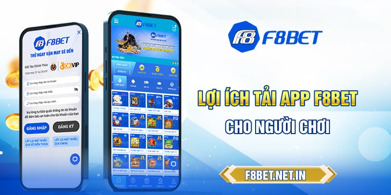 Lợi ích khi tải app F8BET